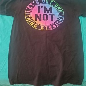 Let's Get One Thing Straight.. I'm Not Tee